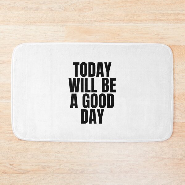 Item preview, Today will be a good day designed and sold by Dondonmart.