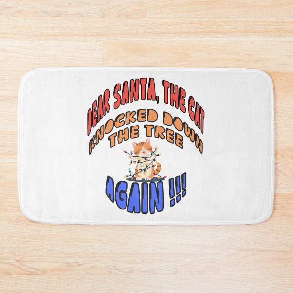 Item preview, Dear Santa, the Cat Knocked Down the Tree Again – Funny Christmas Cat Design designed and sold by TestudoDesign.