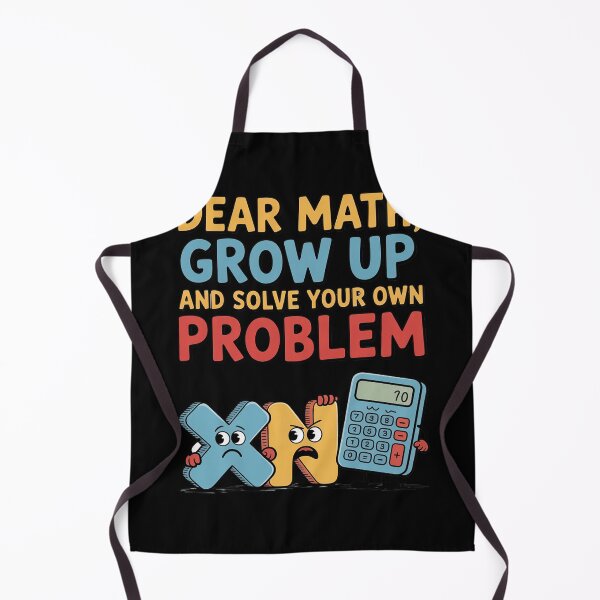 Item preview, Dear Math Grow Up Solve Your Own Problem Calculus Geek designed and sold by DetroitMug.