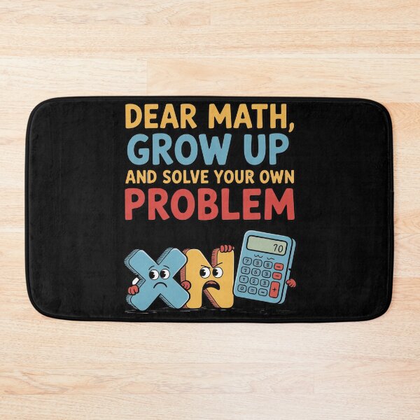 Item preview, Dear Math Grow Up Solve Your Own Problem Calculus Geek designed and sold by DetroitMug.