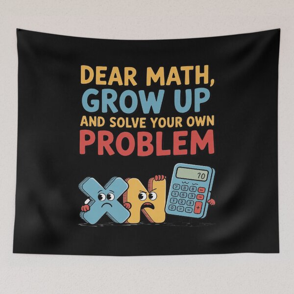Item preview, Dear Math Grow Up Solve Your Own Problem Calculus Geek designed and sold by DetroitMug.