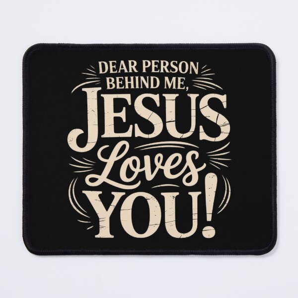 Item preview, Dear Person Behind Me, Jesus Loves You designed and sold by DetroitMug.