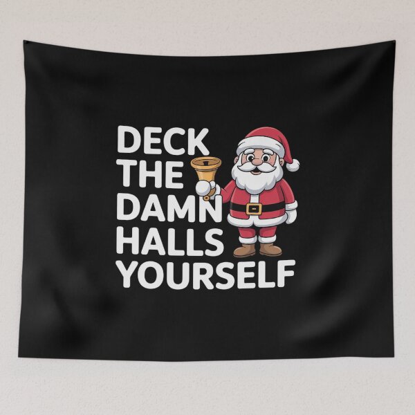 Item preview, Deck The Halls Yourself Funny Grumpy Christmas Sarcastic designed and sold by CultureSpec.