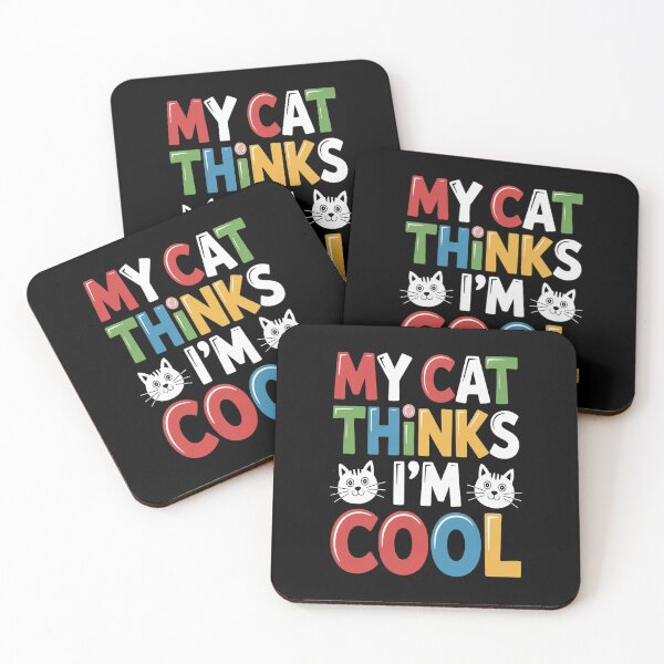 Item preview, My Cat Thinks I'm Cool Funny Cat Lover  designed and sold by kakashinn.