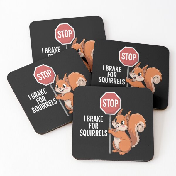 Item preview, Cute I Brake For Squirrels designed and sold by brinbotty.
