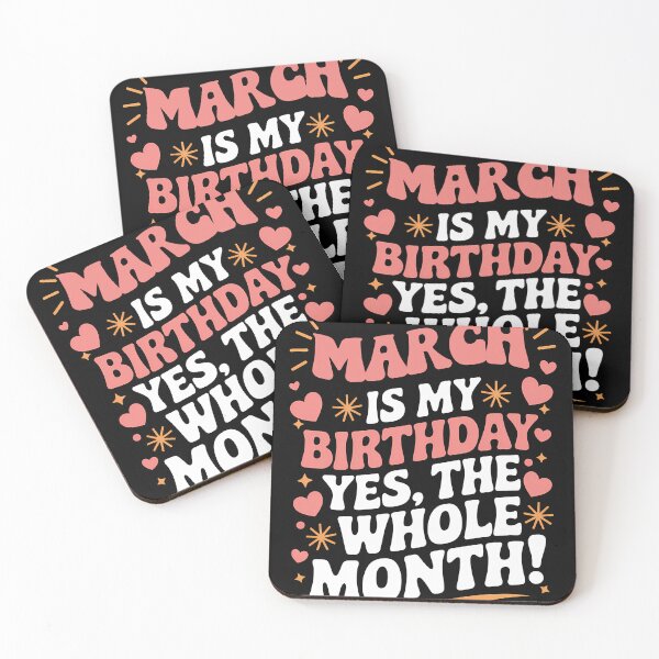 Item preview, March Is My Birthday Yes, The Whole Month Quote designed and sold by KristenosNehk.