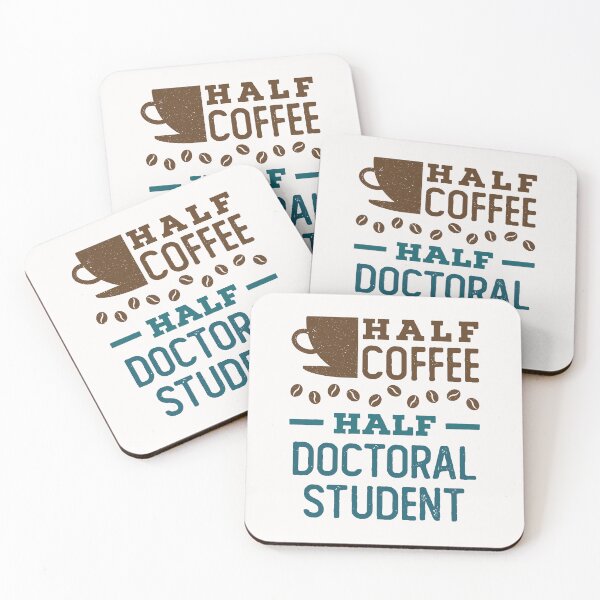 Item preview, Half Coffee Half Doctoral Student Graduate School designed and sold by jaygo.