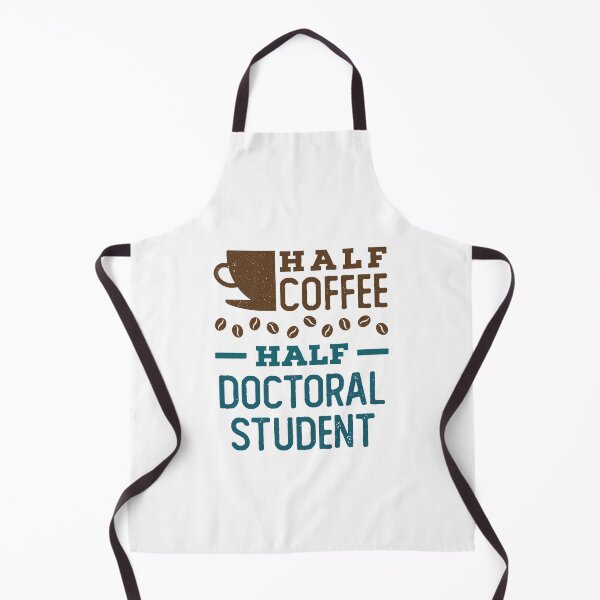 Item preview, Half Coffee Half Doctoral Student Graduate School designed and sold by jaygo.