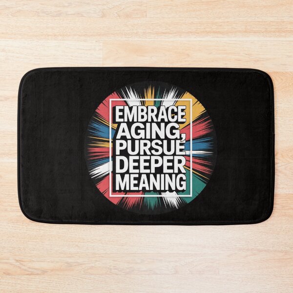 Item preview, Embrace Aging Pursue Deeper Meaning – Find Wisdom, Value Every Stage designed and sold by The Breathtaking You.