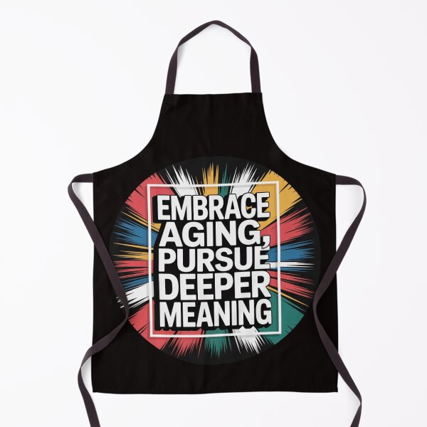 Item preview, Embrace Aging Pursue Deeper Meaning – Find Wisdom, Value Every Stage designed and sold by The Breathtaking You.