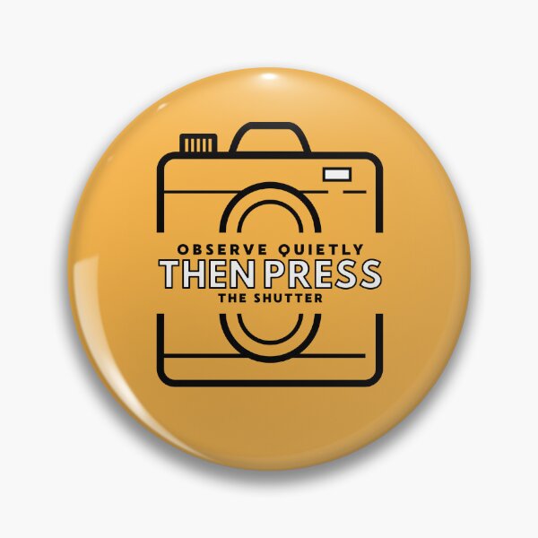Item preview, Observe Quietly Then Press The Shutter Golden Quote Design Nature Wildlife Photographers designed and sold by NaturEdeN.