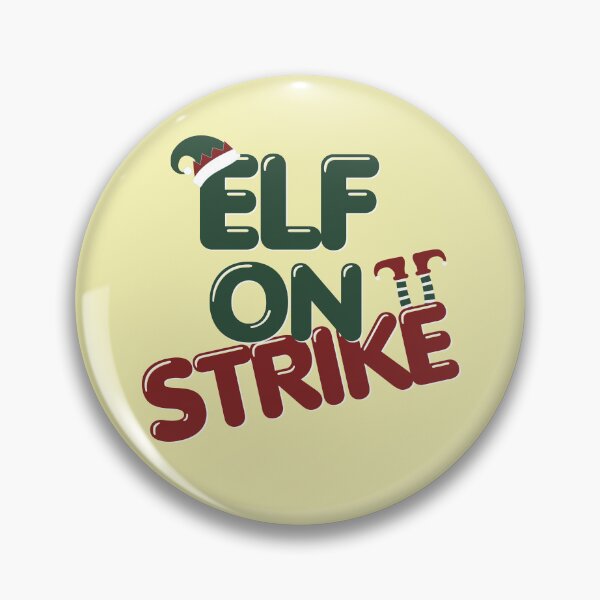 Item preview, Elf On Strike Funny Christmas Quote Design designed and sold by PrintandJoy.