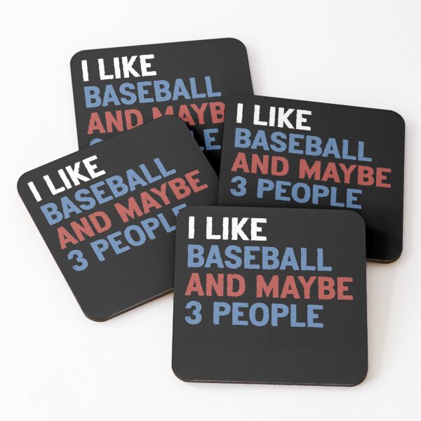 Item preview, I Like Baseball and Maybe 3 People Totally Chill Vibes designed and sold by HumansStuck12.