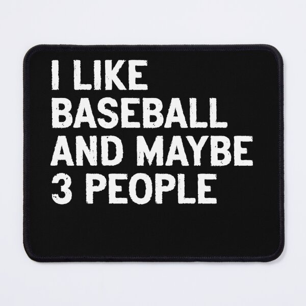 Item preview, I Like Baseball and Maybe 3 People Calmly True Feeling designed and sold by HumansStuck12.