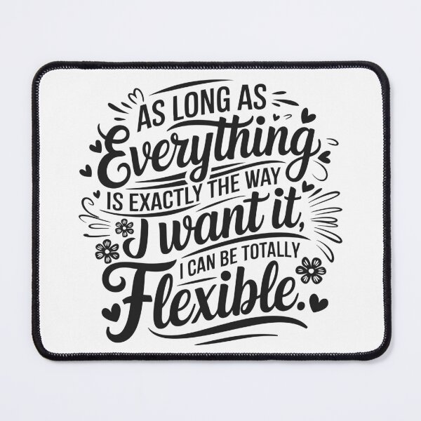 Item preview, Totally Flexible – Funny Sarcastic Quote Typography Design designed and sold by TshirtMyMom.