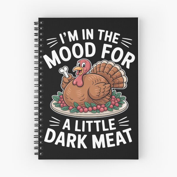Item preview, Thanksgiving I'm In The Mood For Dark Meat Dirty Adult Humor  designed and sold by VerseFarm.