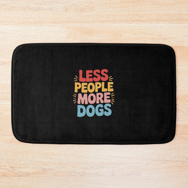 Item preview, Less People More Dogs Funny Dog5  designed and sold by RsFilsingerArt.