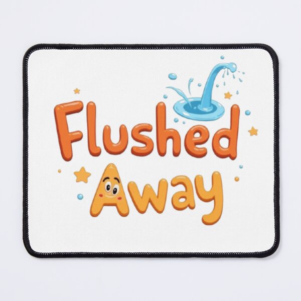 Item preview, Flushed Away Cute Cartoon Text Design designed and sold by MystiColo.