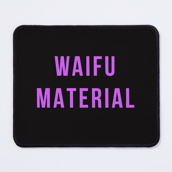 Item preview, Waifu Material Funny Meme T-Shirt 2025 designed and sold by AnimalMemeHub.