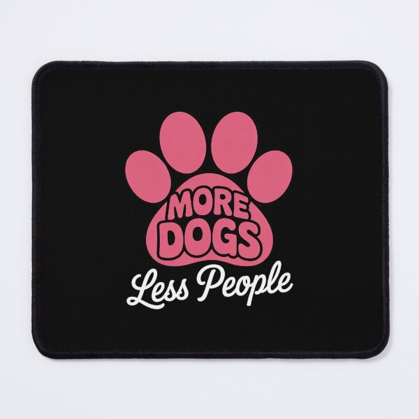 Item preview, Less People More Dogs Funny saying From Dog Owner To Lover designed and sold by RsFilsingerArt.