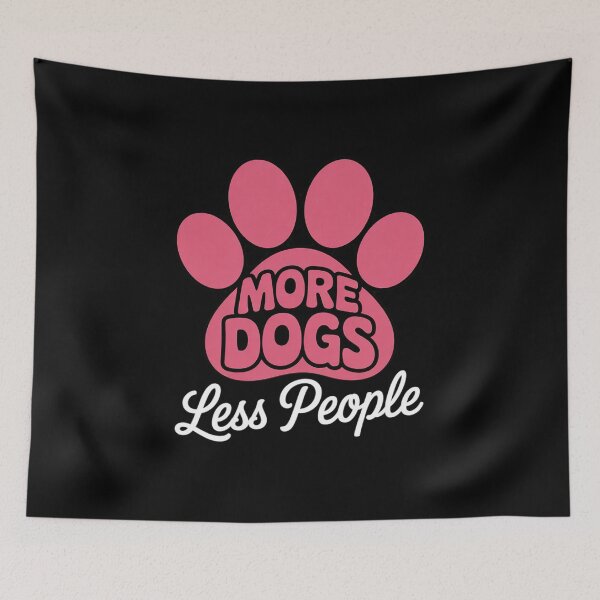 Item preview, Less People More Dogs Funny saying From Dog Owner To Lover  designed and sold by RsFilsingerArt.