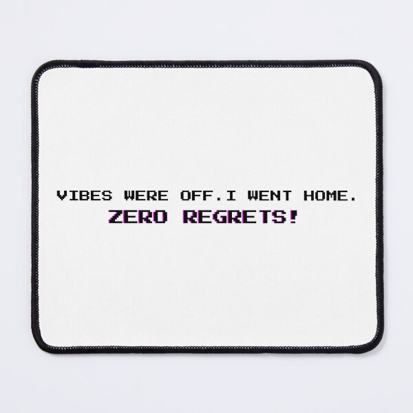 Item preview, Zero Regrets: Funny Introvert Social Anxiety Sarcasm Quote - Black Letters designed and sold by DailyVibesMerch.