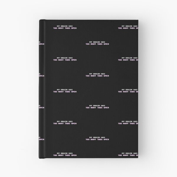 Item preview, Too Many Tabs Open: Funny Mental Overload Sarcasm Quote designed and sold by DailyVibesMerch.