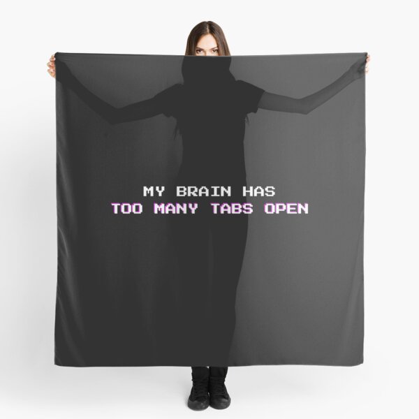 Item preview, Too Many Tabs Open: Funny Mental Overload Sarcasm Quote designed and sold by DailyVibesMerch.