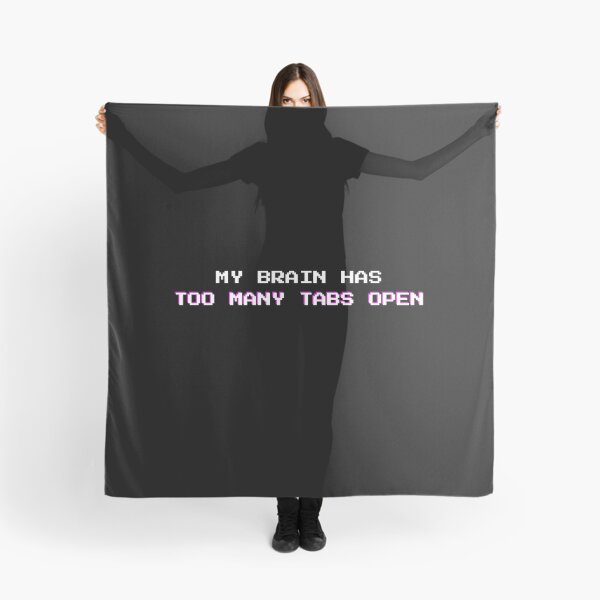 Item preview, Too Many Tabs Open: Funny Mental Overload Sarcasm Quote designed and sold by DailyVibesMerch.
