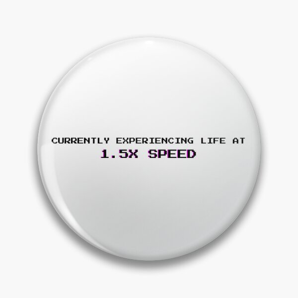 Item preview, Life at 1.5X Speed: Funny Overwhelmed Sarcastic Quote - Black Letters designed and sold by DailyVibesMerch.