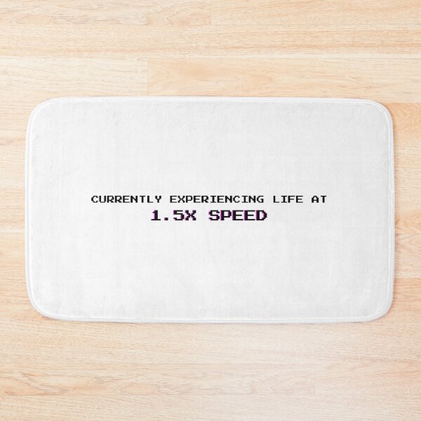 Item preview, Life at 1.5X Speed: Funny Overwhelmed Sarcastic Quote - Black Letters designed and sold by DailyVibesMerch.