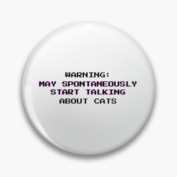 Item preview, Warning: May Spontaneously Start Talking About Cats - Funny Pet Owner Quote - Black Letters designed and sold by DailyVibesMerch.