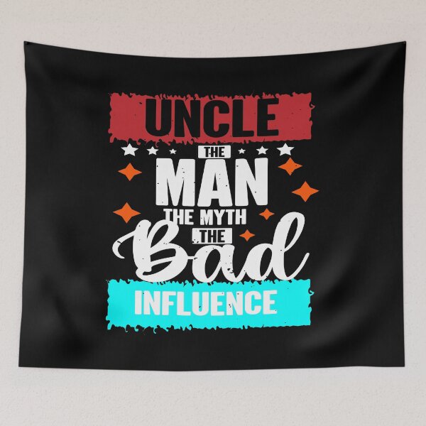 Item preview, Uncle The Man The Myth The Bad Influence – Funny Family Humor Quote designed and sold by karibov.