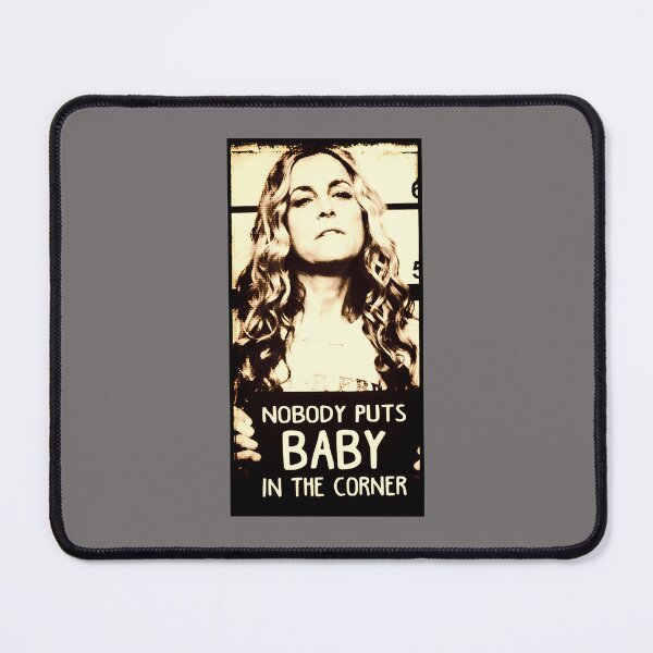 Item preview, NOBODY-PUTS-BABY-IN-THE-CORNER designed and sold by HubertusKuhlman.