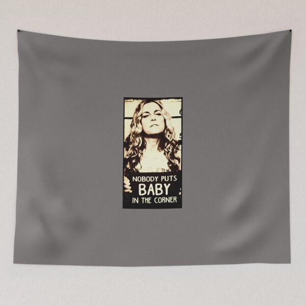 Item preview, NOBODY-PUTS-BABY-IN-THE-CORNER designed and sold by HubertusKuhlman.