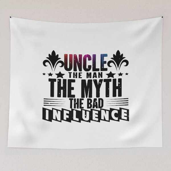 Item preview, Uncle The Man The Myth The Bad Influence – Funny Family Humor Quote designed and sold by karibov.
