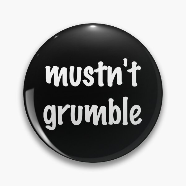 Item preview, Mustn't grumble designed and sold by bravoalpha.