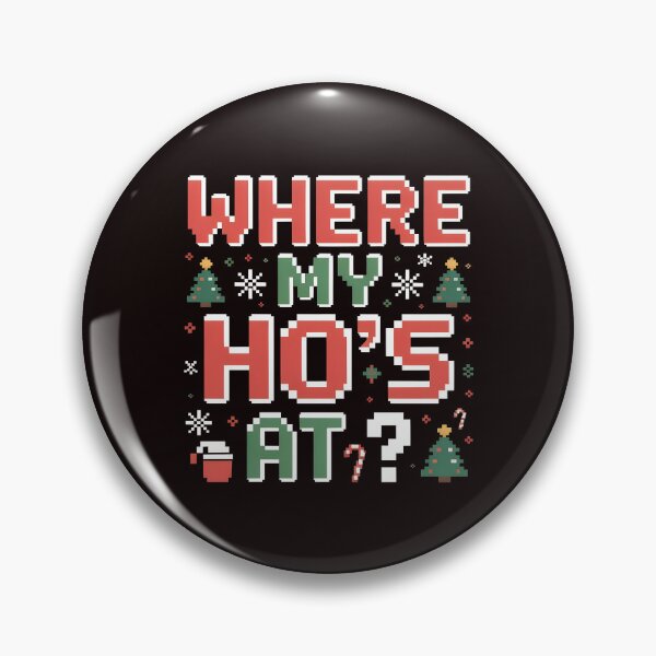 Item preview, Holiday Humor for Couples – Where My Ho’s At Ho Design designed and sold by Redgiant87x.