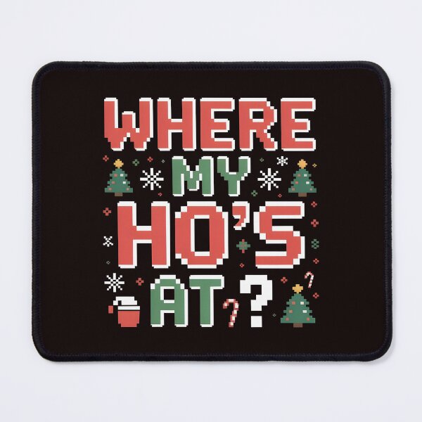 Item preview, Holiday Humor for Couples – Where My Ho’s At Ho Design designed and sold by Redgiant87x.