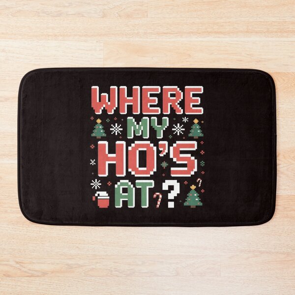 Item preview, Holiday Humor for Couples – Where My Ho’s At Ho Design designed and sold by Redgiant87x.