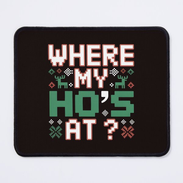 Item preview, Where My Ho’s At Ho – Fun Xmas Couples Gift Idea designed and sold by Redgiant87x.
