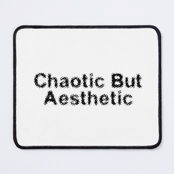 Item preview, Chaotic But Aesthetic designed and sold by Ninjacatoff.