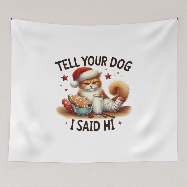 Item preview, Tell Your Dog I Said Hi designed and sold by maximinano100k.