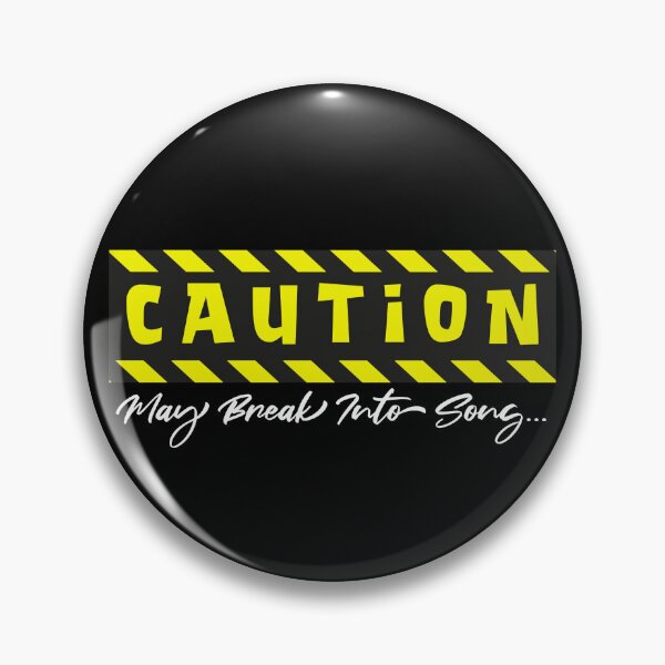 Item preview, CAUTION: May Break Into Song… designed and sold by ActOutTees.