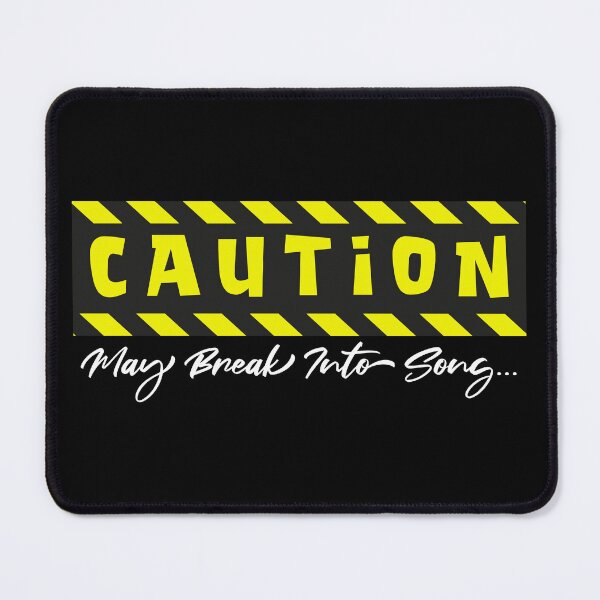 Item preview, CAUTION: May Break Into Song… designed and sold by ActOutTees.