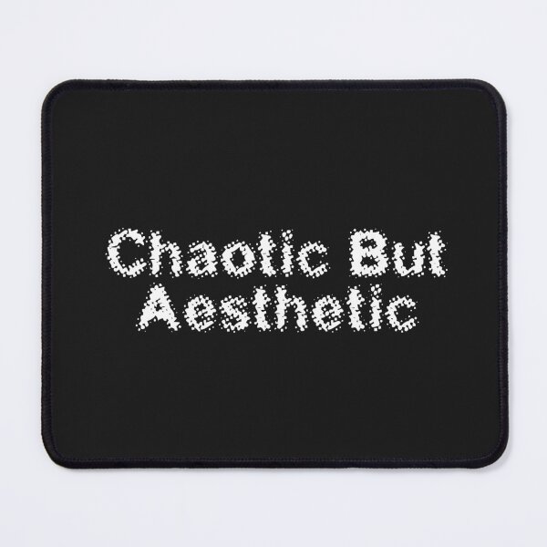 Item preview, Chaotic But Aesthetic designed and sold by Ninjacatoff.