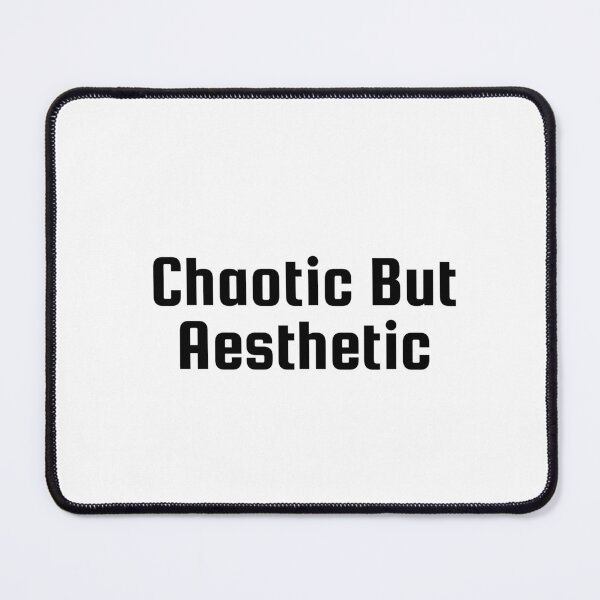 Item preview, Chaotic But Aesthetic designed and sold by Ninjacatoff.
