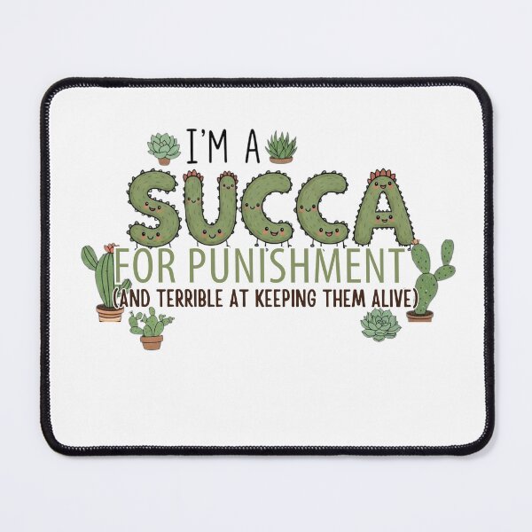 Item preview, I'm a succa for punishment (and terrible at keeping them alive designed and sold by FitEnvy.