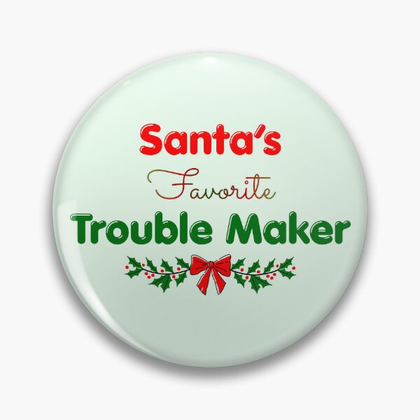 Item preview, Santa’s Favorite Trouble Maker Christmas Design designed and sold by Inkworksbyshery.