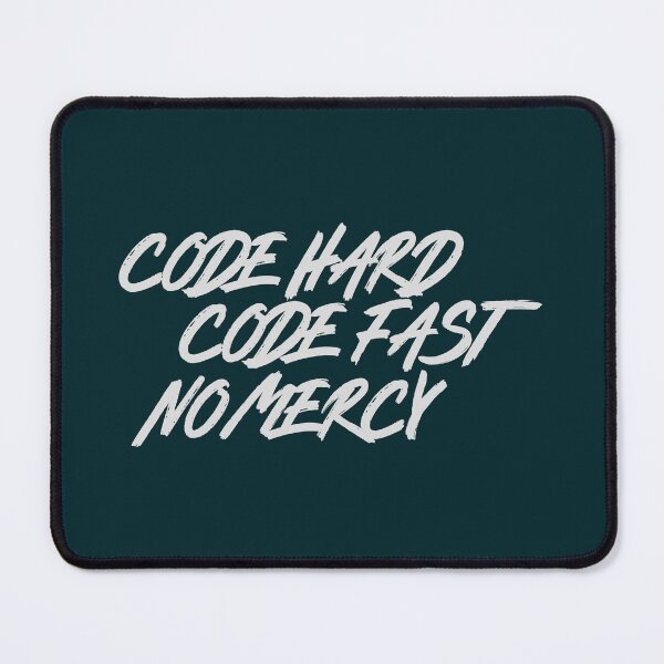 Item preview, Code hard, code fast, no mercy designed and sold by Insanity Driven Design.